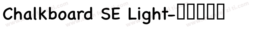 Chalkboard SE Light字体转换